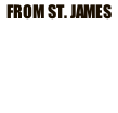 FROM ST. JAMES 01481 711361